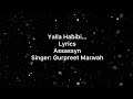 Yalla Habibi Gurpreet Marwah Lyrics Assassyn