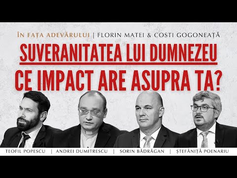 Suveranitatea lui Dumnezeu – Ce impact are asupra ta? | În fața ADEVĂRULUI