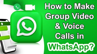 How to Do Conference Video and Audio Call on WhatsApp?