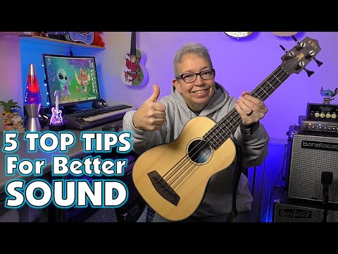 Make Your Bass Ukulele Sound Better - 5 Top Tips!