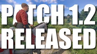 Patch 1.2 Released | Patch Notes, Bug Fixes, New Gameplay | Kingdom Come Deliverance 2