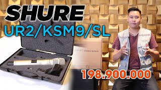 Video thumbnail for [REVIEW] Bộ Micro không dây cao cấp: SHURE UR2/KSM9/SL + Bộ thu Shure UR4D : Giá 198.900.000 vnđ by TCA TRUNG CHÍNH AUDIO