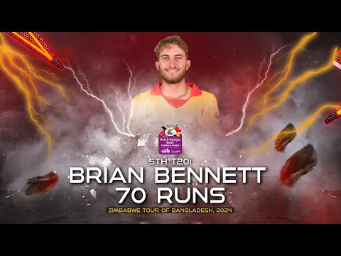 Brian Bennett's 70 Runs Against Bangladesh  | 5th T20I | Zimbabwe tour of Bangladesh 2024