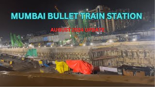 MUMBAI BULLET TRAIN STATION AUGUST 2024 PROGRESS