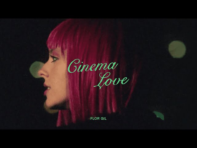 Flor Gil - Cinema Love - Official Video