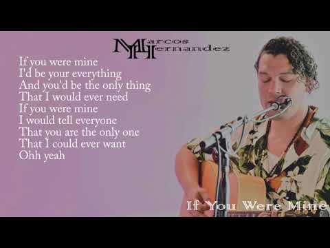 If You Were Mine - Marcos Hernandez