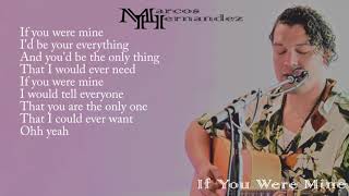 If You Were Mine - Marcos Hernandez