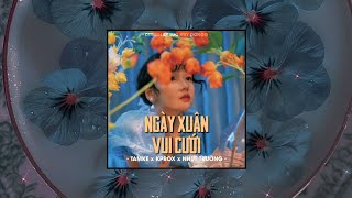 Ngày Xuân Vui Cưới - Tamke x Nhựt Trường x KProx「Remix Version by 1 9 6 7」/ Audio Lyrics Video