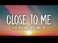 Ellie Goulding, Diplo, Swae Lee - Close To Me (Lyrics)