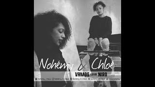 Nohémy & Chloé (N&C) - Vamos (cover Niro)