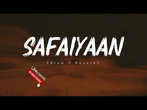 "Safaiyan" - (Slow + Reverb)