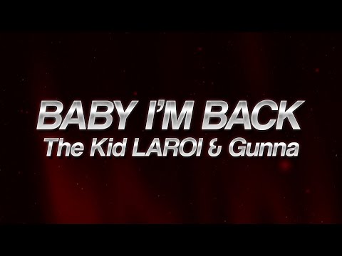 The Kid LAROI & Gunna - BABY I'M BACK (Remix) 🎶 (lyrics)