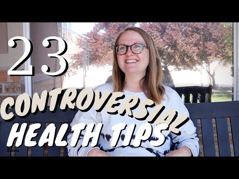 23 controversial health tips | healthy living tips