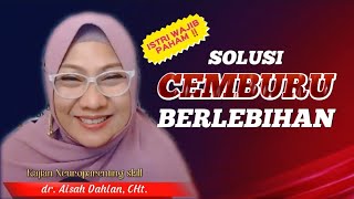 Download lagu SOLUTION FOR EXCESSIVE JEALOUSY - dr. Aisah Dahlan, CHt. mp3 Download lagu SOLUTION FOR EXCESSIVE JEALOUSY - dr. Aisah Dahlan, CHt. mp3