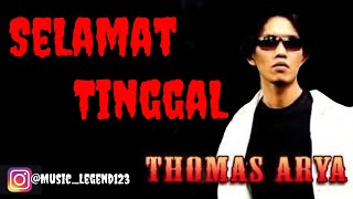 Download lagu Thomas Arya _ Selamat TinggaL (OfficiaL Music＋Lyrics) _ Music Legend mp3