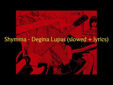 Shymma - Degina Lupas (slowed + lyrics)