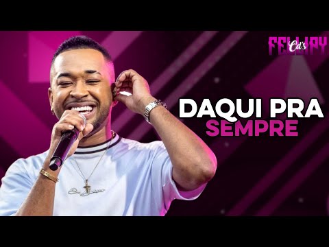 DAQUI PRA SEMPRE - DAQUI PRA SEMPRE É SÓ EU E TU • TOQUE DEZ