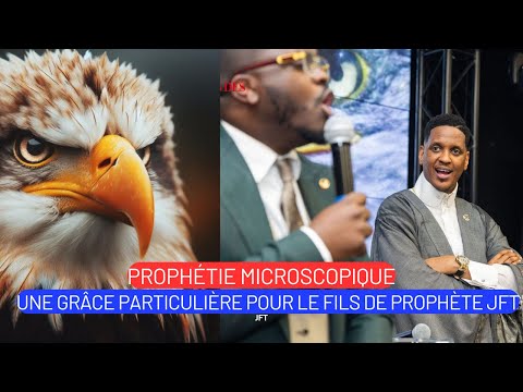 Ô fils de prophète JFT, quelle grâce ! Prophétie microscopiques avec l’apôtre Michael Ipoli Felho