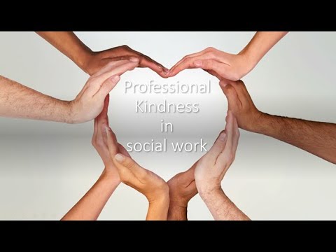 Professional kindness in social work (SW Student Connect webinar 49)