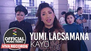 Kayo — Yumi Lacsamana [Official Music Video]