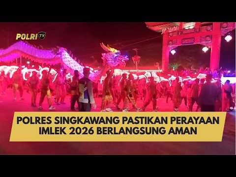 POLRES SINGKAWANG PASTIKAN PERAYAAN IMLEK 2026 BERLANGSUNG AMAN