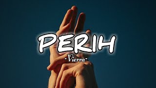 Download lagu PERIH - VIERRA (Cover lirik Ifan Seventeen,Widi Vierra) mp3