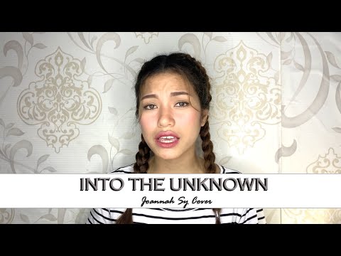 INTO THE UNKNOWN - Frozen 2 (Joannah Sy Cover)