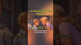 Ngày 3 giao tiếp cùng con #english #learnEnglish #hoctienganh #tienganhgiaotiep #englishdaily #ai