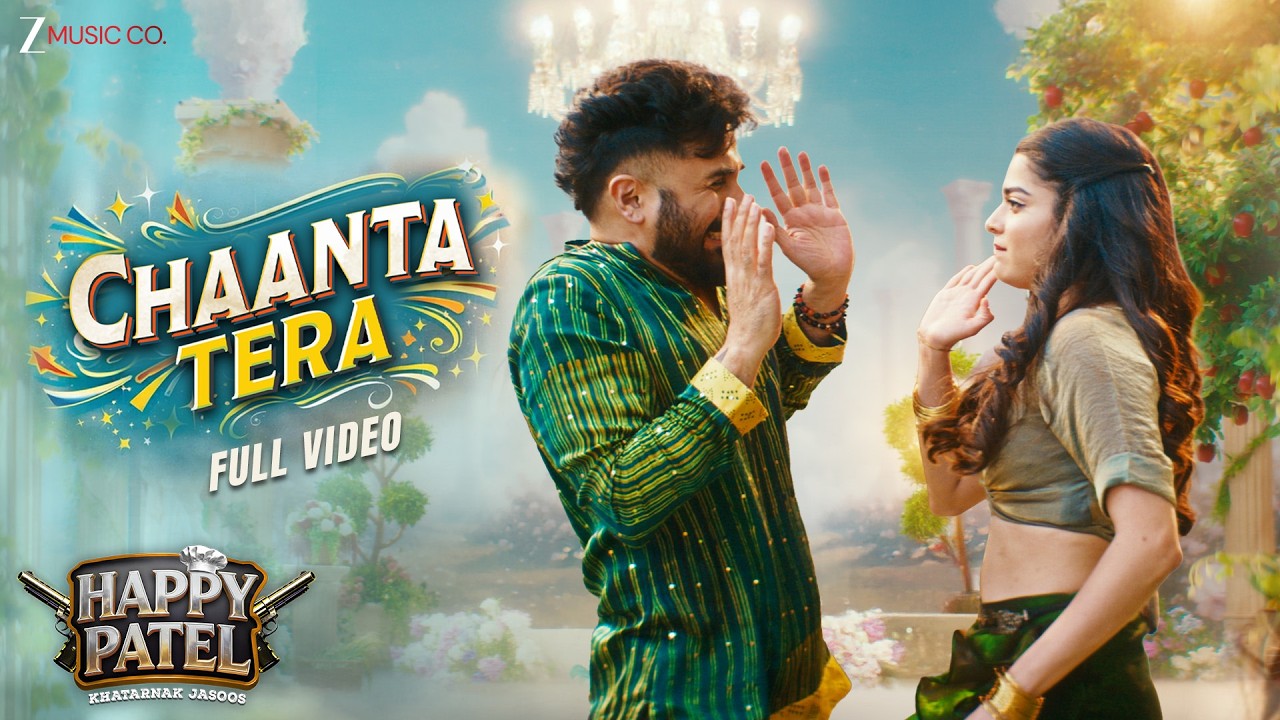 Chaanta Tera - Full Video | Happy Patel - Khatarnak Jasoos | Vir Das & Mithila Palkar | Akshay & IP