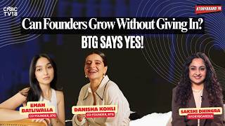 Inside BTG's New Chapter With Nikhil Kamath | Eman Batliwalla & Danisha Kohli | Storyboard18