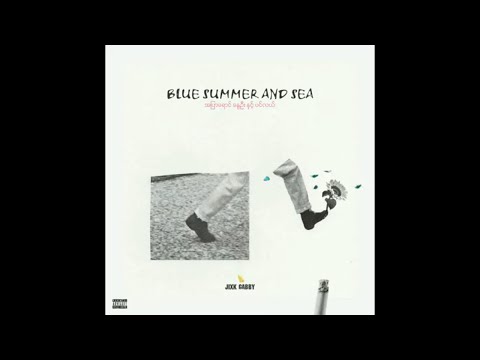 Blue Summer And Sea - Jixk Gabby (Prod. Noisey)