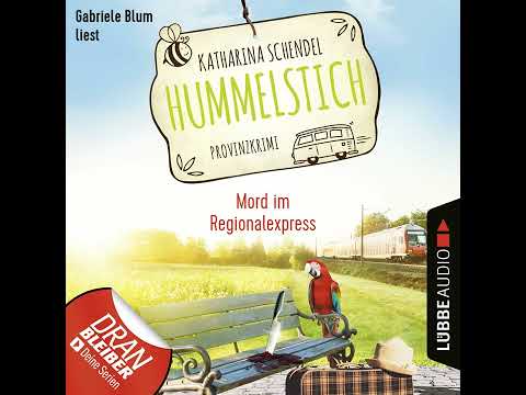 Katharina Schendel - Mord im Regionalexpress - Provinzkrimi - Hummelstich, Folge 6