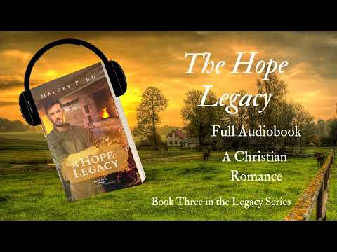 The Hope Legacy - Full Audiobook - Book Three in the Legacy Series
