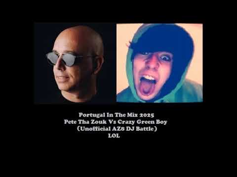 Portugal In The Mix 2025 - Pete Tha Zouk Vs. Crazy Green Boy (Unofficial AZ8 DJ Battle)
