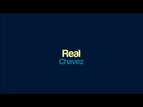 Chavez - Real