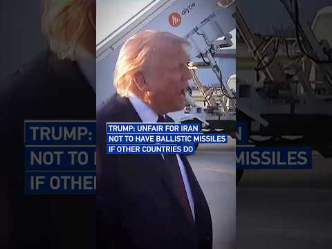 Trump: Unfair for Iran not to have ballistic missiles if other countries do