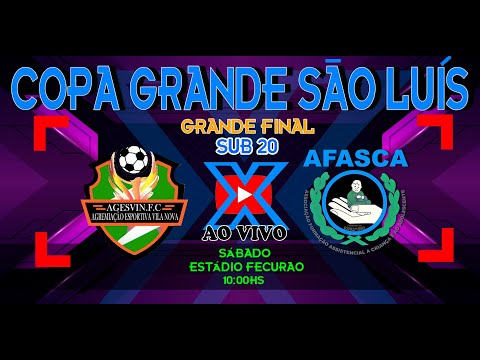 AGESVIN X AFASCA - SUB 20 FINAL COPA GRANDE SÃO LUÍS 2022