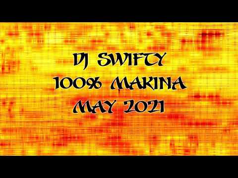 Dj Swifty - May 2021 - 100% Pure Makina (Vinyl Mix)