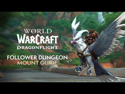 How to Obtain 2 MOUNTS Easier with Follower Dungeons in Dragonflight