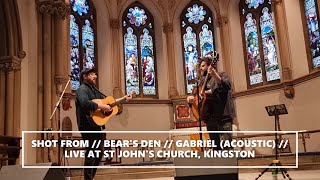 SHOT FROM // BEAR&#39;S DEN // GABRIEL (ACOUSTIC) // LIVE FROM ST JOHN&#39;S CHURCH, KINGSTON