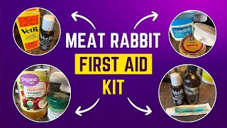 A Good, Basic (Inexpensive) Meat Rabbit First Aid Kit