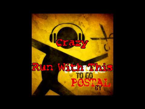 Music To Go POSTAL By - Track 13: Run With This