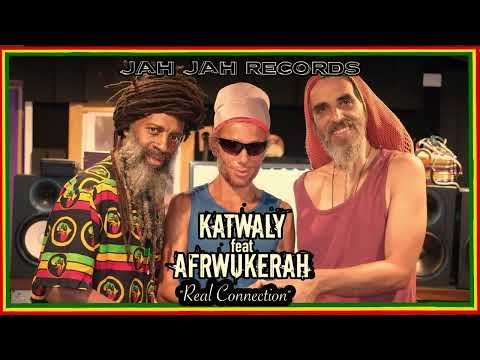 "REAL CONNECTION"  Katwaly feat Afrwukerah