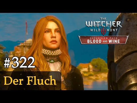 #322: Der Fluch ✦ Let's Play The Witcher 3 ✦ Blood and Wine (Slow-, Long- & Roleplay)