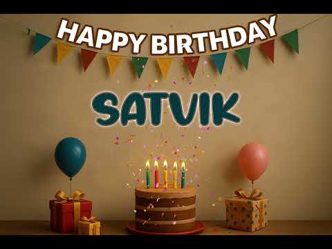 SATVIK’s Happy Birthday Song 🎈 | Custom Track by XBirthdays for Kids & Adults