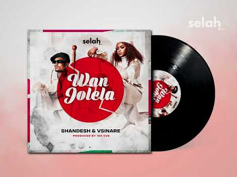 Shandesh & Vsinare- Wanjolela (Prod by Ice cue)