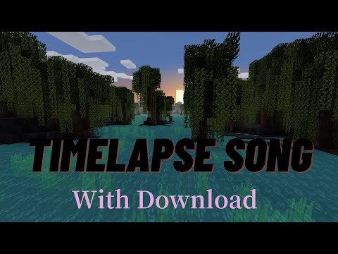 SealCraft0324 - [With Download Link] Timelapse Background Music For Minecraft!
