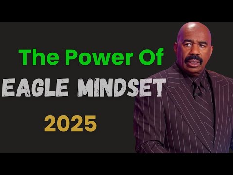 The Power of the Eagle Mindset Transform Your Life with Steve Harvey’s Inspiring Wisdom