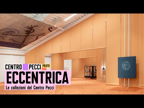 Eccentrica. Le collezioni del Centro Pecci