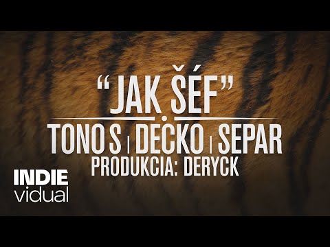 Tono S. ✕ Decko ✕ Separ — Jak šéf • prod. Deryck